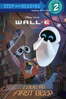 Love at First Beep (Disney/Pixar Wall-E)[LOVE AT 1ST BEEP (DISNEY/PIXAR][Pap...