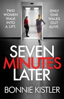 Seven Minutes Later | An Absolutely Gripping Thriller With A Twist | Kistler