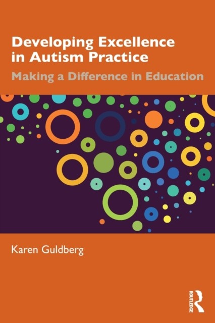 Developing Excellence in Autism Practice by Karen Guldberg PAPERBACK