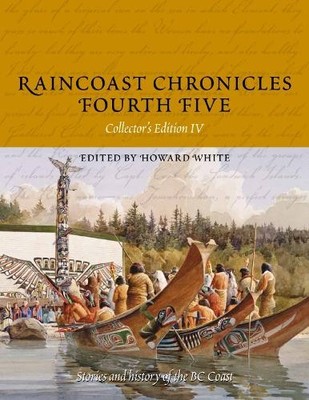 Howard White Raincoast Chronicles Fourth Five (Taschenbuch) (US IMPORT)
