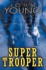 Super Trooper by Dr John Young (Paperback / softback, 2012)