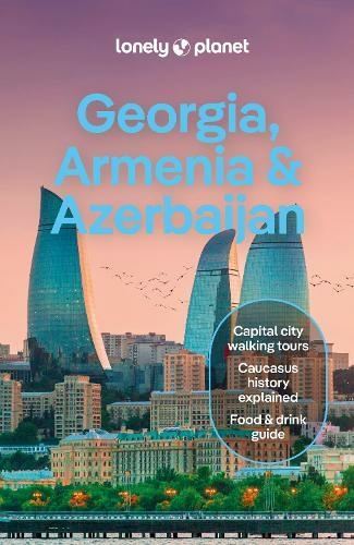 Lonely Planet Georgia, Armenia & Azerbaijan by Lonely Planet Paperback