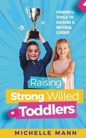 Michelle Mann | Raising Strong- Willed Toddlers | Taschenbuch | Englisch (2025)