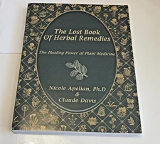 The Lost Book of Herbal Remedies: Healing Powers of Plants, Alternative Medicine