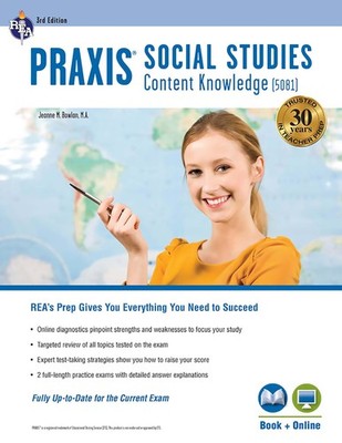 Praxis Social Studies Content Knowledge (5081): Book + Online (PRAXIS Teache...