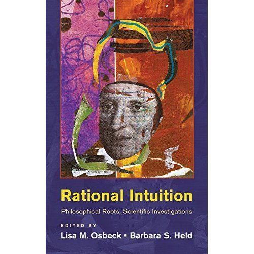 Rational Intuition Philosophical Roots, Scientific Investigations Osbeck Held