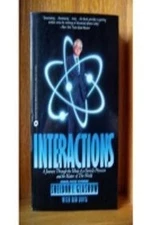 Interactions: A Journey Through the Mind of A Particle Physicist and the Mat...