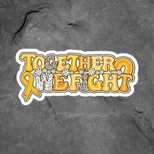 Cancer Awareness sticker vinyl decal Together We Fight Yellow Ribbon Support