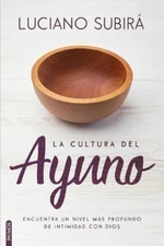 Luciano Subirá La Cultura del Ayuno (Paperback)