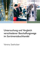 Untersuchung Und Vergleich Verschiedener Beschaffungswege Im...
