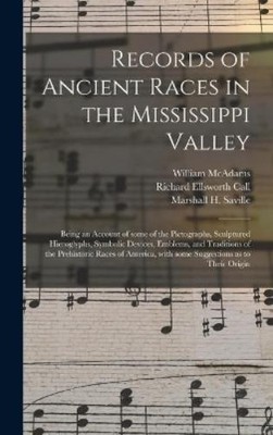 William McAdams Records of Ancient Races in the Mississip (Hardback) (UK IMPORT)