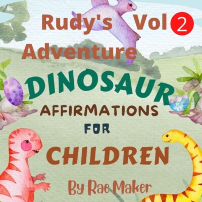 MAKER - RUDY'S ADVENTURE DINOSAUR AFFERMATIONS FOR CHILDREN VOL 2 - Ne - X555z