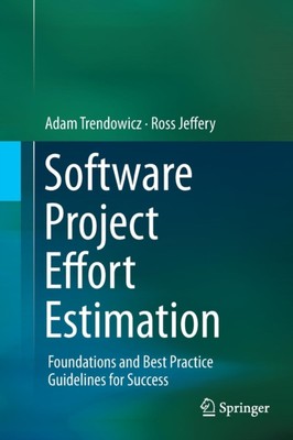 Trendowicz - Software Project Effort Estimation   Foundations and Best - X555z