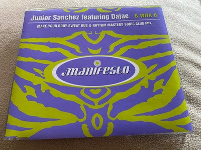 JUNIOR SANCHEZ / DAJAE - B WITH U - MANIFESTO HOUSE CD SINGLE