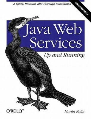 Java Web Services: Up and Running - Paperback By Kalin, Martin - GOOD