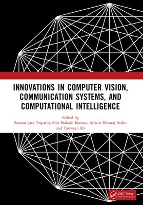 Innovations In Computer Vision, Communication Systems, And C...