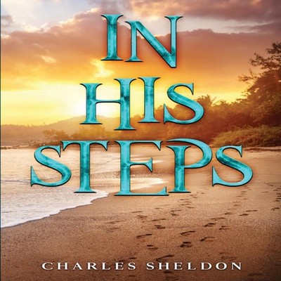 In His Steps Charles Sheldon Paperback Cedar Lake Classics
