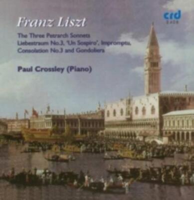 LISZT/CROSSLEY: THREE PETRACH SONNETS - CD