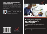 Moussa Dadjoari | Ocena Jako¿Ci Opieki Zdrowotnej I Us¿Ug Zdrowotnych | Buch