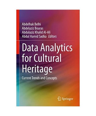 Data Analytics for Cultural Heritage: Current Trends and Concepts: Current Trend