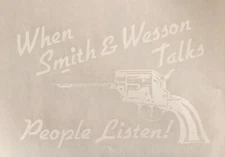 Original Vintage When Smith & Wesson Talks People Listen! Iron On Transfer Gun