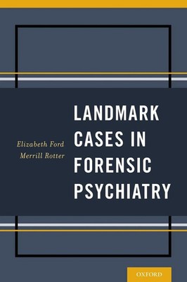Landmark Cases in Forensic Psychiatry | Elizabeth Ford (u. a.) | Taschenbuch