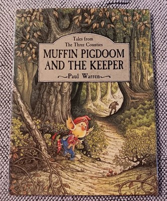 Muffin Pigdoom and the Keeper: Tales from the Three Countries - Paul Warren HC