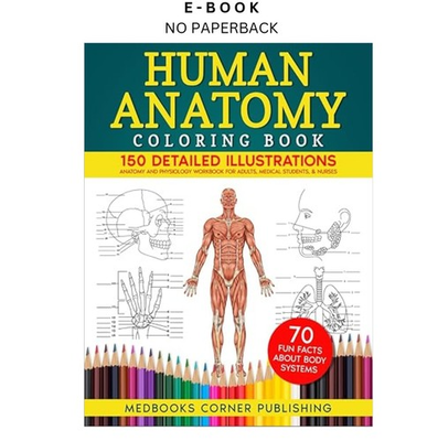 #ad Human Anatomy Coloring Book: 150 Detailed Illust MedBooks Corner Publishing 202 $7.00