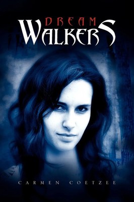 Carmen Coetzee | Dream-Walkers | Taschenbuch | Englisch (2011) | Xlibris