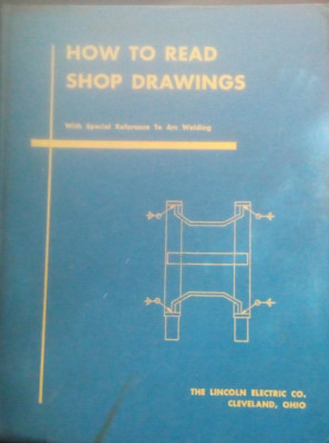 How To Read Shop Drawings Special Reference to Arc Welding Lincoln Electric 1967