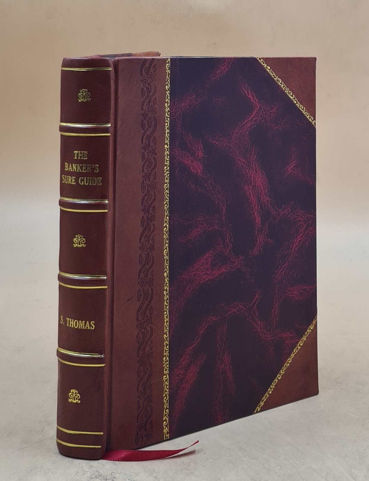 The Bankers Sure Guide and Monied Mans Assistant by S Tho Leather Bound Edition