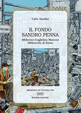 Libri Carlo Serafini - Il Fondo Sandro Penna. Biblioteca Guglielmo Marconi-Bibli