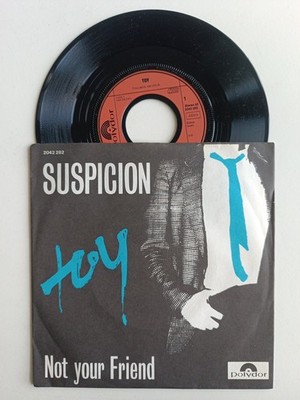 A NM/EX Toy - Suspicion / Not Your Friend / 7'' Single von 1981
