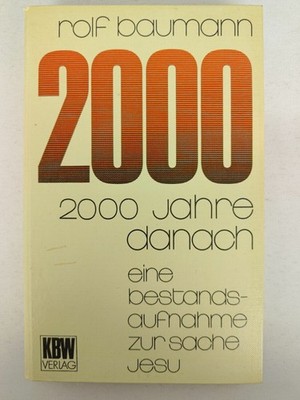 Rolf Baumann - 2000 Jahre danach - Gebundene Ausgabe 1971 - KBW Verlag | K342-7