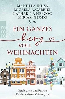 Ein ganzes Herz voll Weihnachten: Geschichten und R... | Buch | Zustand sehr gut