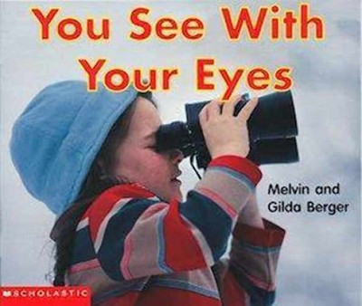 You See with Your Eyes (Scholastic Readers - Paperback, by Melvin Berger - Good