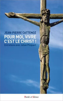 Für mich leben c'ist Christus!: Interviews mit Johan Picquart, Jean-Pie