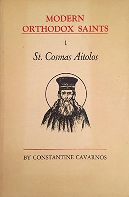 ST. COSMAS AITOLOS: GREAT MISSIONARY, AWAKENER, By Constantine Cavarnos *VG+*