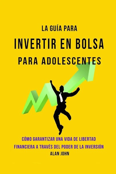 Alan John | La GuíA Moderna Para Invertir En La Bolsa De Valores Para...-image