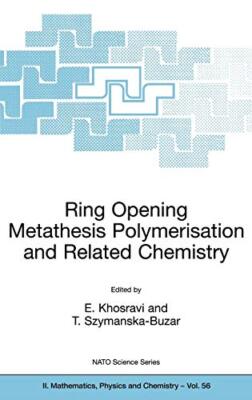 Ring Opening Metathesis Polymerisation and Related Chemistry: State of the Ar-,