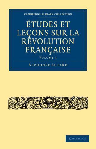 Études et leçons sur la Révolution Française Aulard Paperback Volume 4