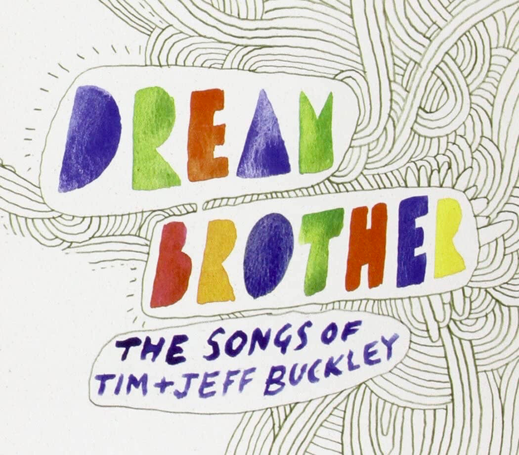 Dream Brother: The Songs Of Tim + Jeff Buckley (CD, Compilation)