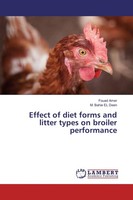 Effect Of Diet Forms And Litter Types On Broiler Performance Fouad Amer