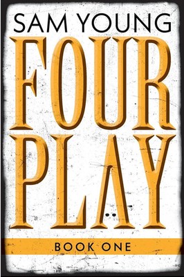 Four Play Book One Sam Young Taschenbuch Kartoniert / Broschiert Englisch 2020