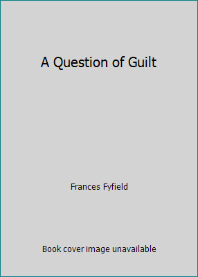 A Question of Guilt by Frances Fyfield