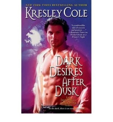 Dark Desires After Dusk (The Immortals After Dark Series, Book 5) by Cole