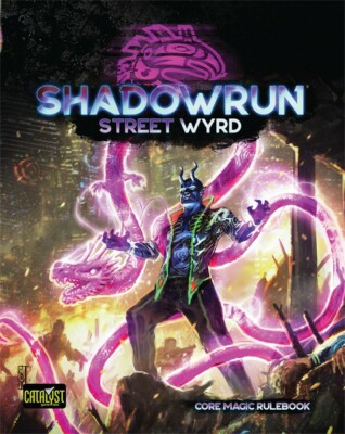 Shadowrun 6th Edition RPG Street Wyrd Core Magic Sourcebook CAT28003 6th World