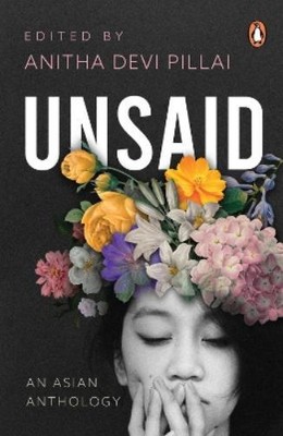 Anitha Devi Pillai Unsaid (Paperback)