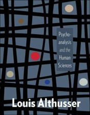 Psychoanalysis and the Human Sciences (Euro... 9780231177641 by Althusser, Louis
