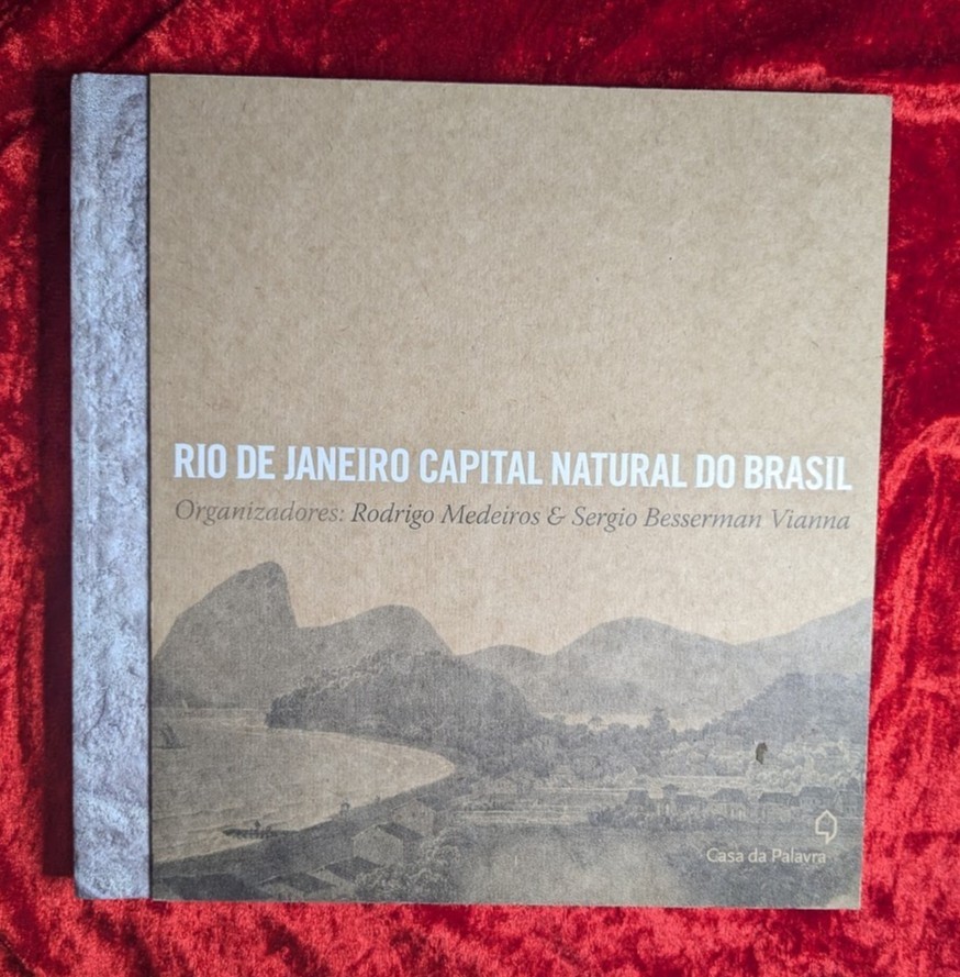 RIO DE JANEIRO CAPITAL NATURAL DO BRASIL - Casa da Palavra - 2018 - Hardback